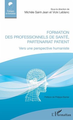 Formation des professionnels de sante, partenariat patient (eBook, ePUB) - Michele Saint-Jean, Saint-Jean