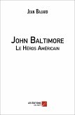 John Baltimore - Le Heros Americain (eBook, ePUB)