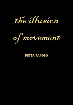 The Illusion Of Movement (eBook, ePUB) - Raposo, Peter