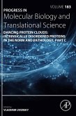 Dancing Protein Clouds: Intrinsically Disordered Proteins in the Norm and Pathology, Part C (eBook, ePUB)