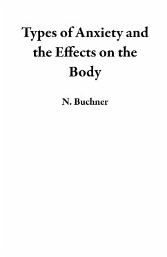 Cover Types of Anxiety and the Effects on the Body (eBook, ePUB)