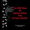 The ABC Book Of Ghosts, Spirits And... - Bild 1