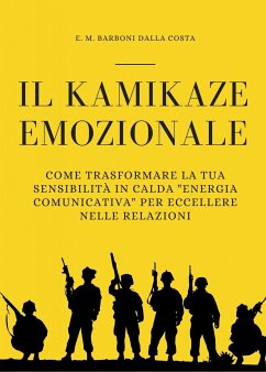 Il Kamikaze Emozionale (eBook, ePUB) - Barboni Dalla Costa, Emanuele M.