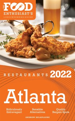 2022 Atlanta Restaurants - The Food Enthusiast’s Long Weekend Guide (eBook, ePUB) - Delaplaine, Andrew