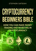 Cryptocurrency Beginners Bible (eBook, ePUB)