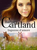 Inganno d'amore (La collezione eterna di Barbara Cartland 17) (eBook, ePUB)