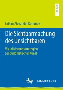 Die Sichtbarmachung des Unsichtbaren (eBook, PDF) - Kommoß, Fabian Alexander