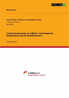 Torlinientechnologie im Fußball. Technologische Standardisierung als Markthemmnis? (eBook, PDF)