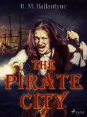 The Pirate City (eBook, ePUB)