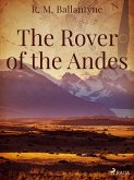 The Rover of the Andes (eBook, ePUB)