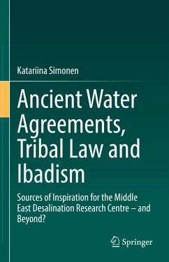 Ancient Water Agreements, Tribal Law and Ibadism (eBook, PDF) - Simonen, Katariina