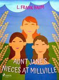 Aunt Jane's Nieces at Millville (eBook, ePUB)