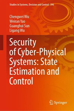 Security of Cyber-Physical Systems: State Estimation and Control (eBook, PDF) - Wu, Chengwei; Yao, Weiran; Sun, Guanghui; Wu, Ligang
