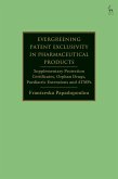 Evergreening Patent Exclusivity in Pharmaceutical Products (eBook, ePUB)