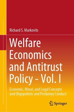 Welfare Economics and Antitrust Policy - Vol. I (eBook, PDF) - Markovits, Richard S.