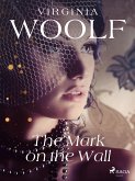 The Mark on the Wall (eBook, ePUB)