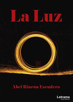 La luz (eBook, ePUB) - Rincón Escudero, Abel