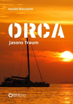 ORCA - Jasons Traum (eBook, PDF) - Wieczorek, Harald