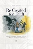 Re-Created for Faith (eBook, ePUB)