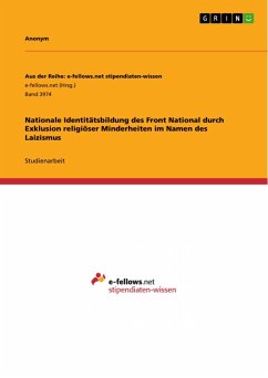 Nationale Identitätsbildung des Front National durch Exklusion religiöser Minderheiten im Namen des Laizismus (eBook, PDF)