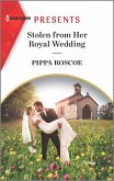 Stolen from Her Royal Wedding (eBook, ePUB) Stolen from Her Royal Wedding (eBook, ePUB)