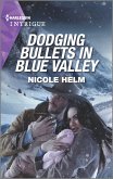 Dodging Bullets in Blue Valley (eBook, ePUB)
