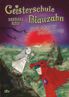 Schlammige Aussichten / Geisterschule Blauzahn Bd.2 (eBook, ePUB) - Rose, Barbara