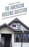 The American Housing Question (eBook, ePUB)