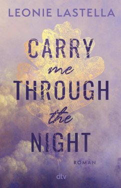 Carry me through the night (eBook, ePUB) - Lastella, Leonie