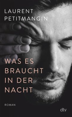 Was es braucht in der Nacht (eBook, ePUB) - Petitmangin, Laurent