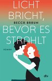 Licht bricht, bevor es strahlt (eBook, ePUB)