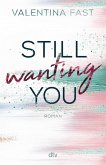 Still wanting you / Still Bd.2 (eBook, ePUB)