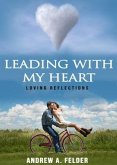 Leading With My Heart (eBook, ePUB)