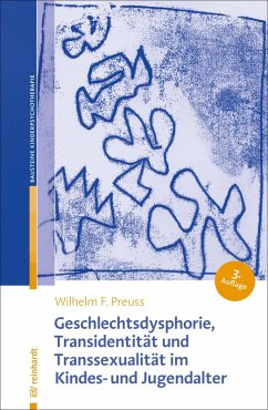 Geschlechtsdysphorie, Transidentität und Transsexualität im Kindes- und Jugendalter (eBook, PDF) - Preuss, Wilhelm F.