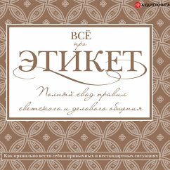 Vsyo pro etiket: polnyy svod pravil svetskogo i delovogo obshcheniya (MP3-Download) - Belousova, Tatiana