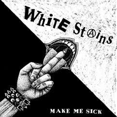 Make Me Sick - White Stains