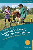 Schatzkiste Reiten, Führen, Voltigieren (eBook, ePUB)