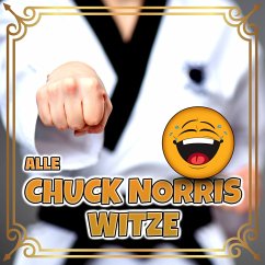 Alle Chuck Norris Witze (MP3-Download) - Der Spassdigga,