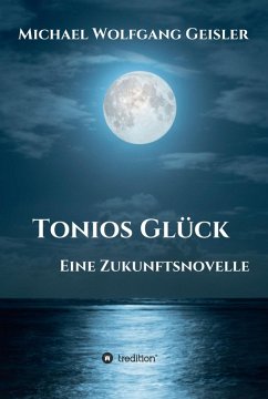 Tonios Glück (eBook, ePUB) - Geisler, Michael Wolfgang