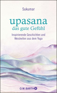upasana - das gute Gefühl (Mängelexemplar) - Sukumar;Bärr, Eberhard