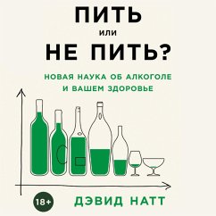 Drink? The New Science of Alcohol and Your Health (MP3-Download) - Nutt, David