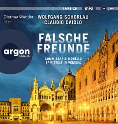 Falsche Freunde / Ein Fall für Commissario Morello Bd.3 (1 MP3-CD) - Schorlau, Wolfgang;Caiolo, Claudio