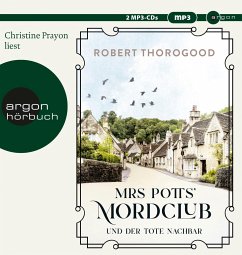 Mrs Potts' Mordclub und der tote Nachbar / Mord ist Potts' Hobby Bd.1 (2 MP3-CDs) - Thorogood, Robert