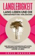 Langlebigkeit: Lang leben und die... - Bild 1