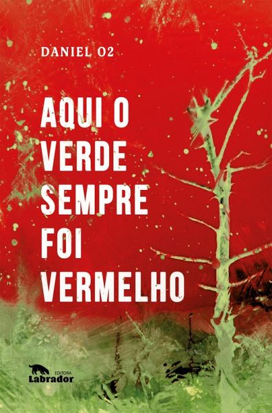 Aqui o verde sempre foi vermelho (eBook, ePUB) Aqui o verde sempre foi vermelho (eBook, ePUB)