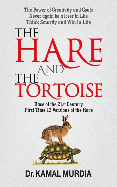 The Hare and The Tortoise 12 New Versions of The Race (eBook, ePUB) The Hare and The Tortoise 12 New Versions of The Race (eBook, ePUB)