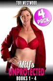 Milfs Unprotected Books 1 - 4 : 4-Pack (eBook, ePUB)