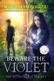 Beware the Violet (The Eulogimenoi Series, #1) (eBook, ePUB) Beware the Violet (The Eulogimenoi Series, #1) (eBook, ePUB)