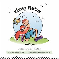 König Flatus (eBook, ePUB) - Wolter, Andreas