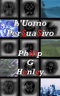 L'uomo persuasivo (eBook, ePUB) - Henley, Philip G